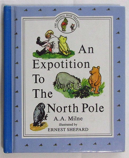 Cover of a reprint of The Expotition to the North Pole, from Winnie-the-Pooh, by A. A. Milne (americanliterature.com)