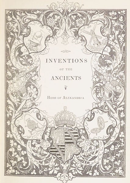 Illustrated title page, The Pneumatics of Hero of Alexandria, transl. for and ed. by Bennet Woodcroft, 1851 (Linda Hall Library)