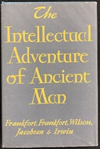 Dust jacket, The Intellectual Adventure of Ancient Man: An Essay on Speculative Thought in the Ancient Near East, by Henri Frankfort, H.A. Goenewegen Frankfort, et al., Univ. of Chicago Press, 1946 (author’s copy)