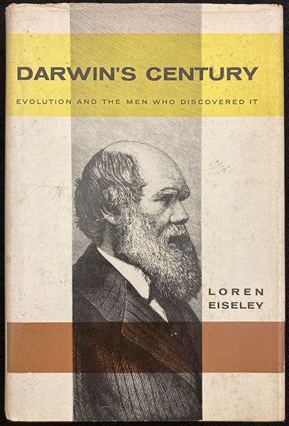 Dust jacket, Darwin's Century: Evolution and the Men Who Discovered It, by Loren Eiseley, 1958 (author’s copy)