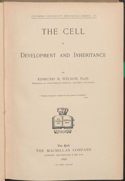 Title page, The Cell in Development and Inheritance, by Edmund Beecher Wilson, 1896 (Linda Hall Library)