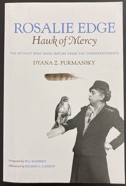 Front cover, Rosalie Edge: Hawk of Mercy, by Dyana Z. Furmansky, Univ. of Georgia Press, 2010 (author’s copy)