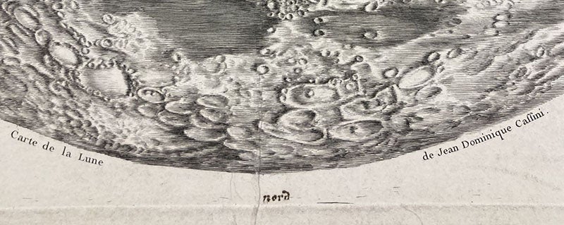 Caption at bottom (north) of "Carte de la lune de Jean Dominique Cassini," drawn by Jean Patigny, 1787 imprint of 1679 engraving (Linda Hall Library)