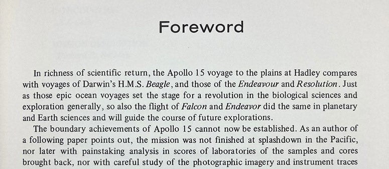 Beginning of the Foreword, written by NASA Administrator James C. Fletcher, comparing the flight of Apollo 15 to the voyages of Charles Darwin on the Beagle and Captain James Cook in the Endeavour, Apollo 15: Preliminary Science Report, NASA Special Publications (SP-289), 1972 (Linda Hall Library, Documents Collection)