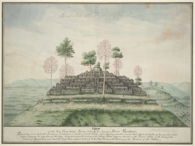 Borobudur, 9th-century Buddhist temple in central Java, watercolor sketch, ca 1815, from the collection of Stamford Raffles, British Museum (britishmuseum.org)