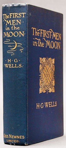 Front cover and spine, The First Men in the Moon, by H.G. Wells, first London edition, 1901, copy offered by sale by Fine Editions Ltd (biblio.com)