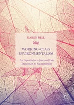 Book Cover of Working-Class Environmentalism: An Agenda for a Just and Fair Transition to Sustainability by Karen Bell