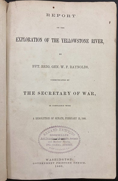 Title page, Report on the Exploration of the Yellowstone River, by William F. Raynolds, 1868 (Linda Hall Library)