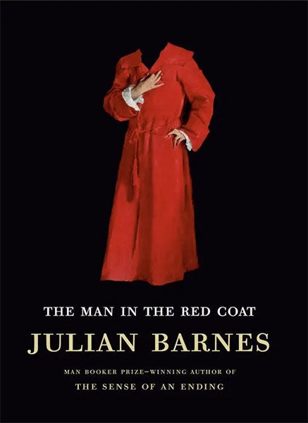 The Man in the Red Coat, by Julian Barnes, Alfred A. Knopf, New York, 2020 (medium.com)