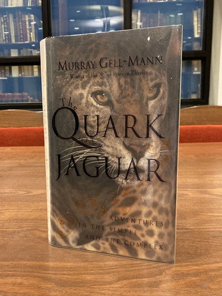 The Quark and the Jaguar: Adventures in the Siimple and the Complex, by Murray Gell-Mann, W.H. Freeman and Co., 1994 (author’s copy)