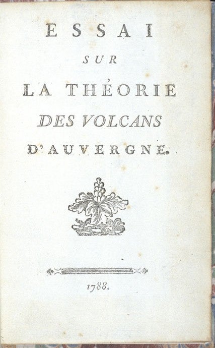 Title page. Image source: Montlosier, François-Dominique de Reynaud comte de. Essai sur la théorie des volcans d’Auvergne. [Paris?]: s.n., 1788. 