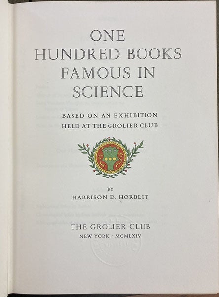 Title page of One Hundred Books Famous in Science, by Harrison D. Horblit, 1964 (Linda Hall Library)
