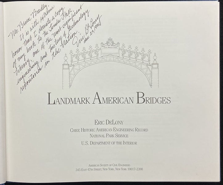 Title page, with presentation inscription to our library by author Eric DeLony, dated Nov. 20, 1996, Landmark American Bridges, American Society of Civil Engineers, 1993 (Linda Hall Library)