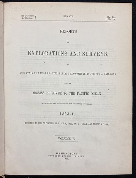 General title page, which precedes Williamson’s title page (third image), Reports of explorations and surveys, to ascertain the most practicable and economical route for a railroad from the Mississippi River to the Pacific Ocean (Pacific Railroad Reports, vol. 5), 1855 (Linda Hall Library)