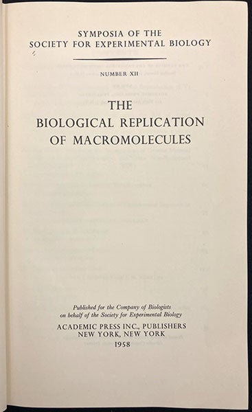 Title page of Symposium no. 12 of the Society for Experimental Biology, which has its own title, and contains the paper by Francis Crick, “On protein synthesis,” Symposia of the Society for Experimental Biology, vol. 12, 1958 (The Linda Hall)