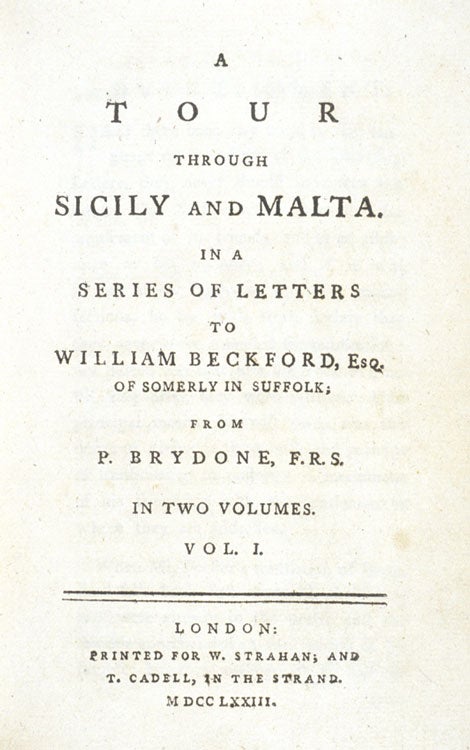 Title page to Brydone’s book. Image source: Brydone, Patrick. A Tour through Sicily and Malta. Vol. 1, London: Printed for W. Straham; and T. Cadell, 1773.
