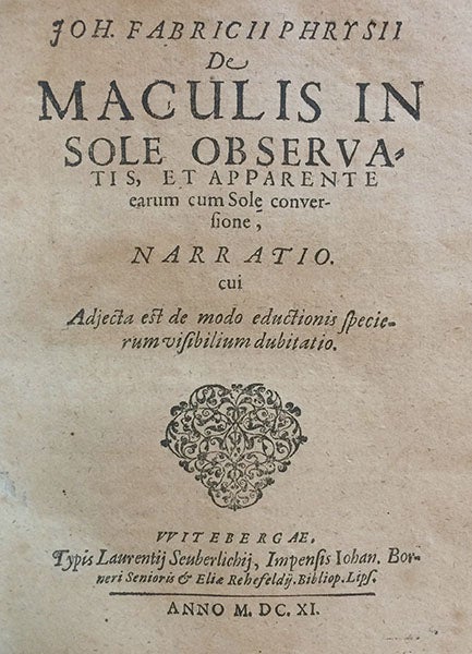 Title page of Johannes Fabricius, <i>De maculis in sole observatis</i>, 1611 (19th Century Rare Book and Photograph Shop)
