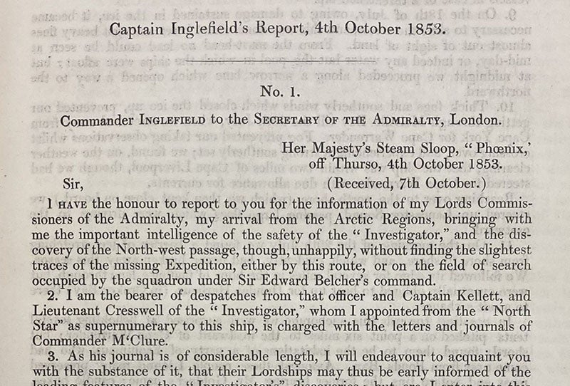 First several paragraphs of Edward Inglefield’s report on the first successful Northwest passage, Papers Relative to the Recent Arctic Expeditions in Search of Sir John Franklin and the Crews of H.M.S. “Erebus” and “Terror” (an Arctic Blue Book), p. 14, 1854 (The Linda Hall)
