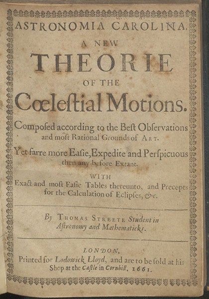Title page, Astronomia Carolina: A New Theory of the Coelestial Motions, by Thomas Streete,1661 (Linda Hall Library)