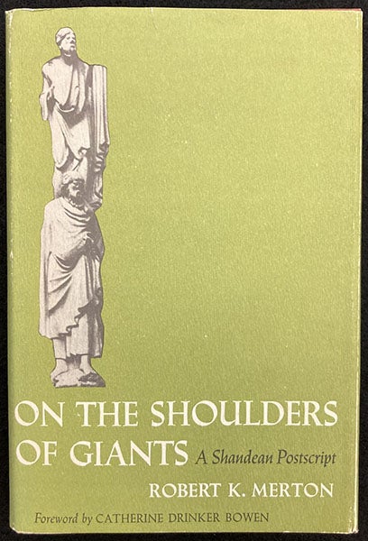 Dust jacket, On the Shoulders of Giants, by Robert K. Merton, 1965 (author’s copy)