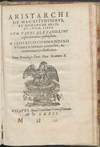 Title page, Aristarchi De magnitvdinibvs et distantiis solis et lvnae liber, ed. by Federico Commandino, 1572 (Linda Hall Library)