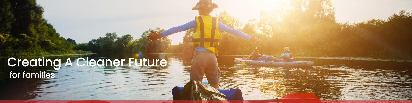 Creating a cleaner future for families.