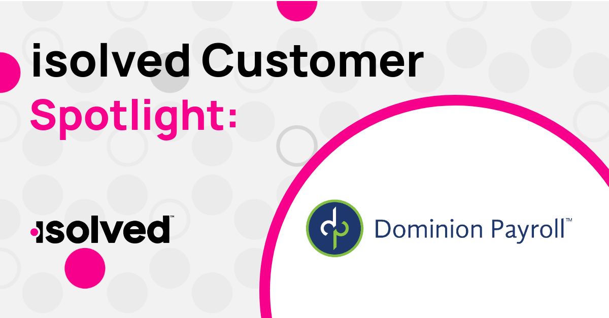 Dominion Payroll Case Study isolved HCM