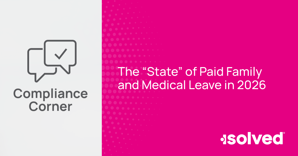 isolved Compliance Corner family leave PFML