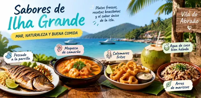 Gastronomía de Ilha Grande, Brasil, con pescado, moqueca de camarão y sabores típicos frente al mar.