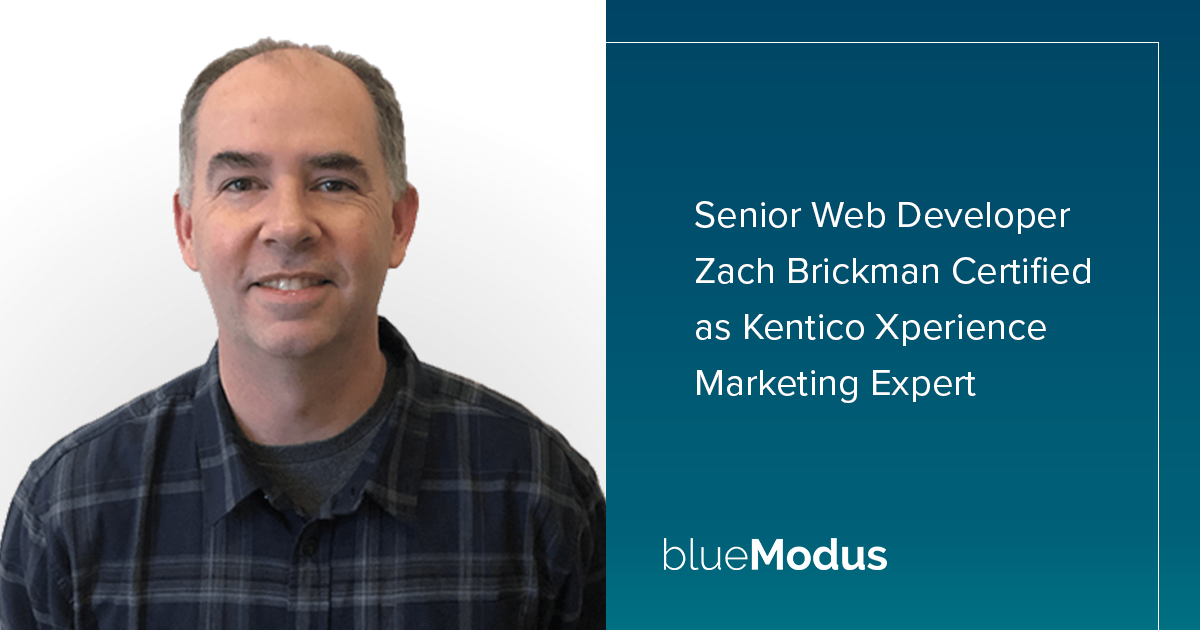 Zach Brickman Earns Second Kentico Xperience Certification