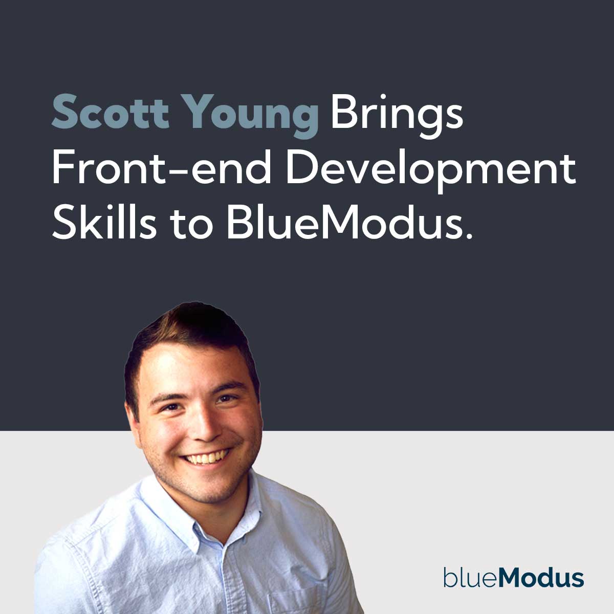 Scott Young Bring User Interface Skills to BlueModus