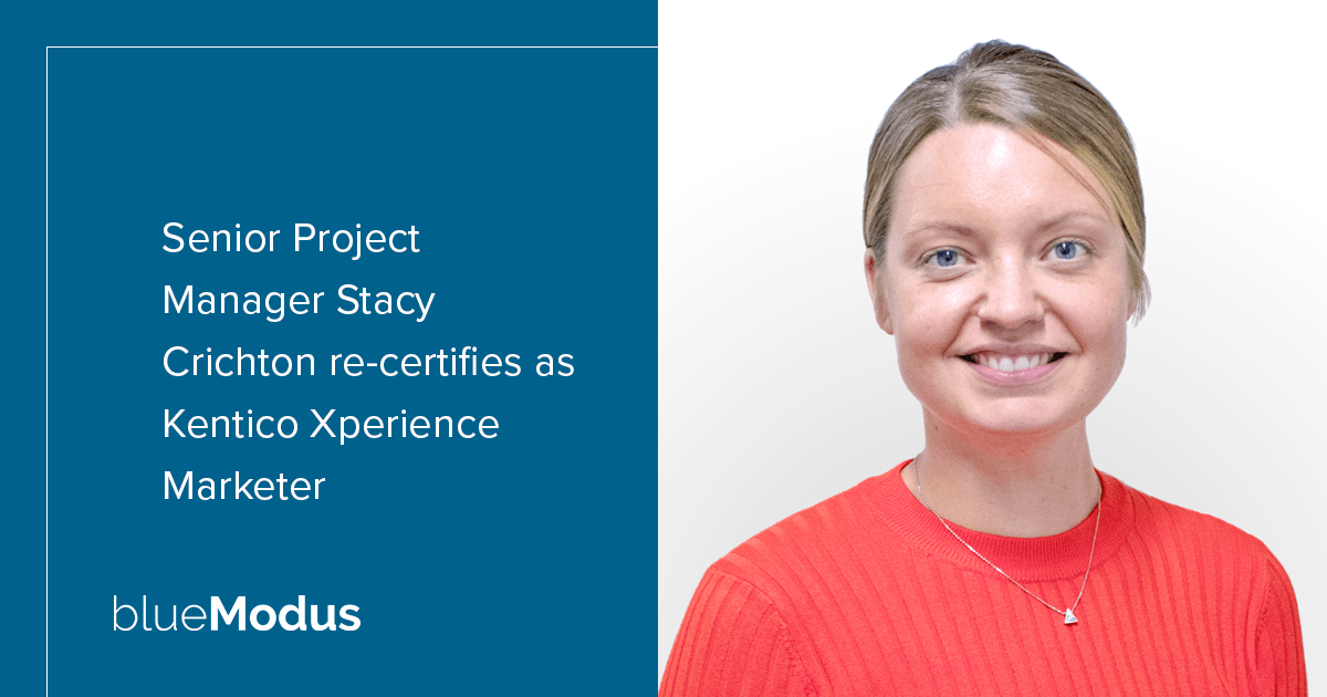 Stacy Crichton Re Certifies As Kentico Xperience Marketer