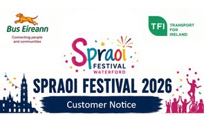 Image contains Spraoi, Bus Éireann and TFI logos, and indicates that there is a customer update for services alterations in Waterford for Spraoi.