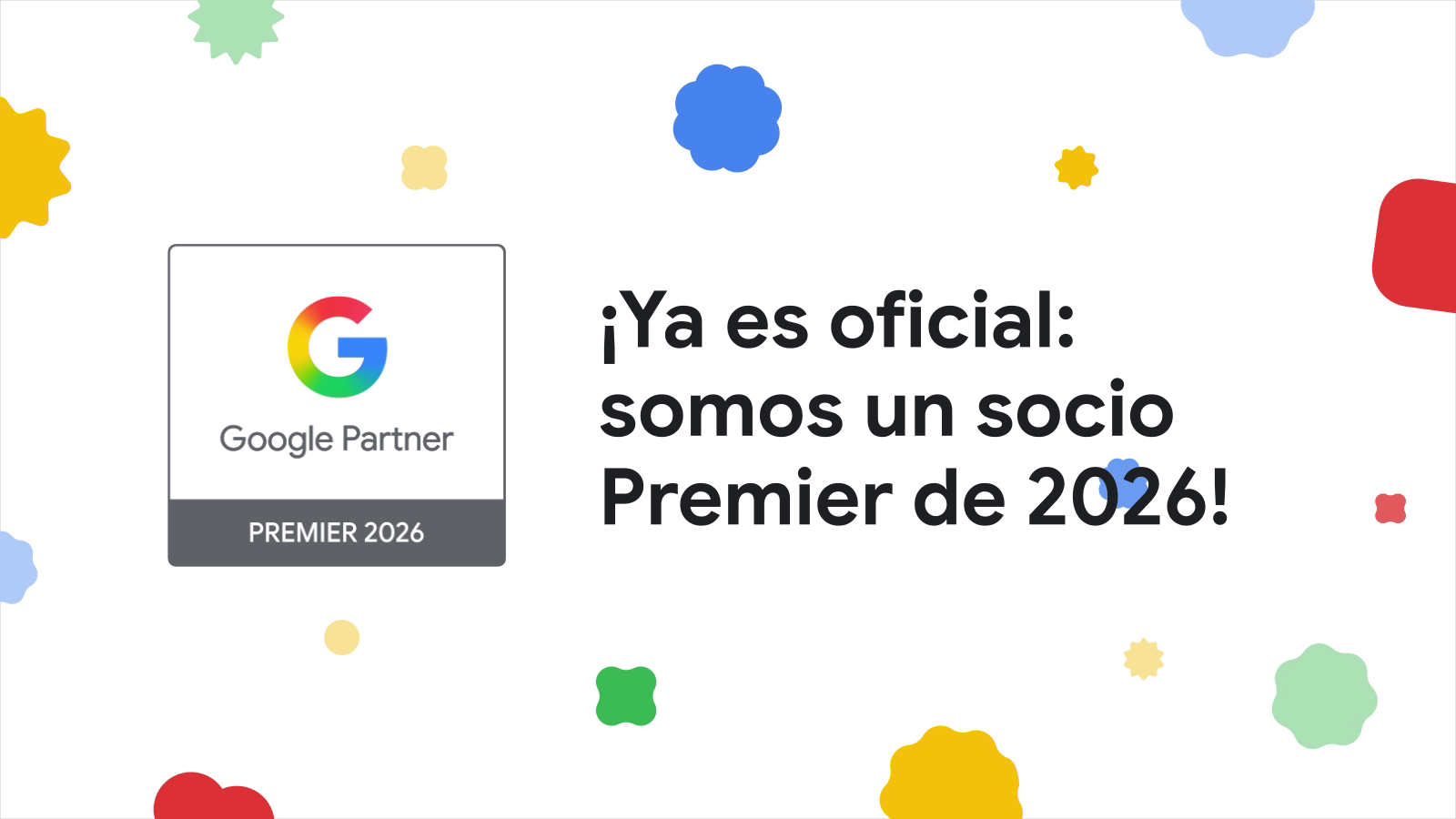 Google Partner Premier 2026: Cuando la insignia es una consecuencia del rendimiento