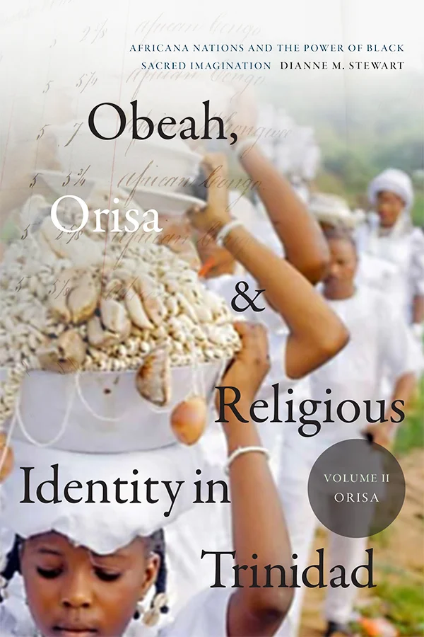 Obeah, Orisa, and Religious Identity in Trinidad, Volume II, Orisa cover image