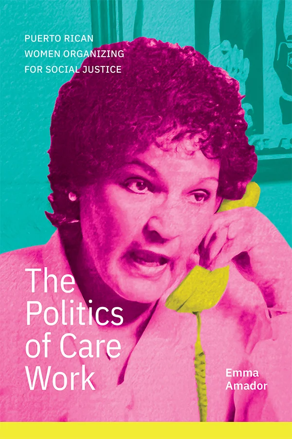 Cover of Politics of Care Work features a photograph of a middle-aged woman speaking on the phone.