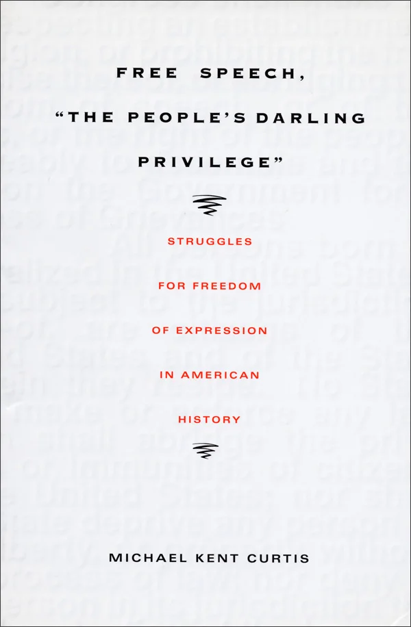 Free Speech,  The People&prime;s Darling Privilege cover image