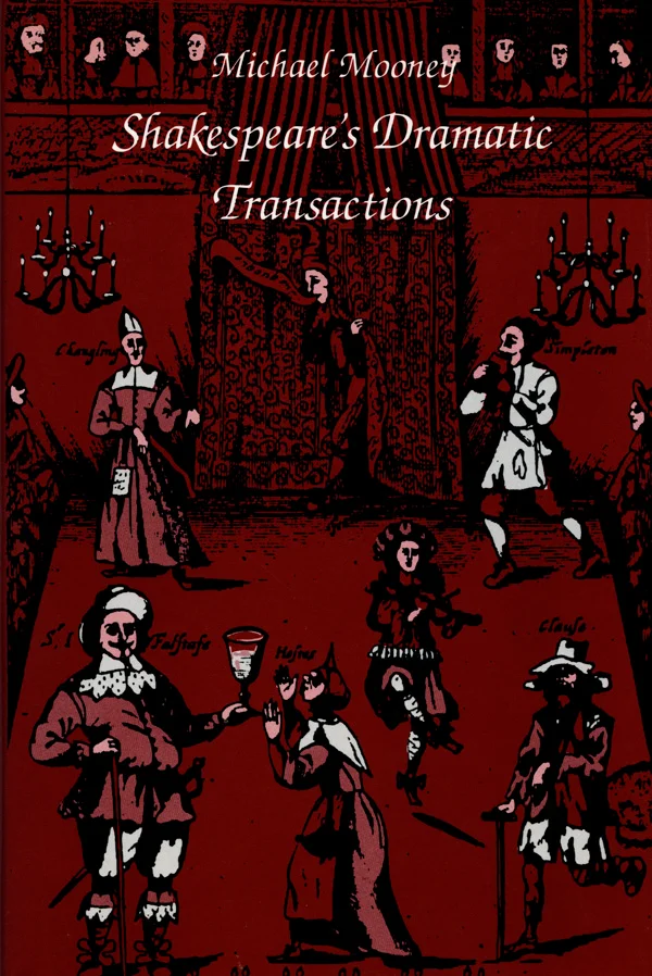 Shakespeare&prime;s Dramatic Transactions cover image