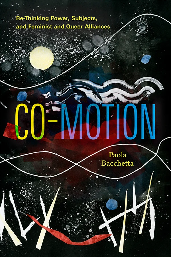 Cover of Co-Motion features abstract designs resembling paint splatters, cut up paper, and undulating lines appear on a dark background. Dots of paint vary in size, reminiscent of the solar system.