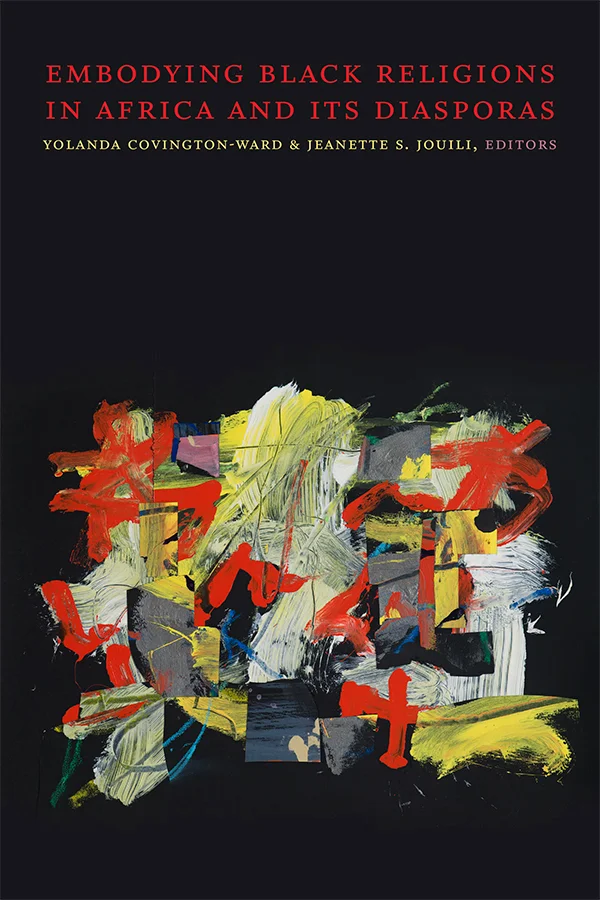 Embodying Black Religions in Africa and Its Diasporas cover image