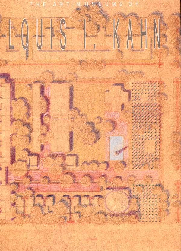 The Art Museums of Louis I. Kahn cover image