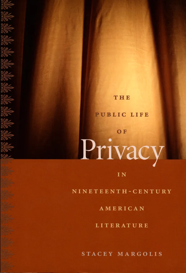 The Public Life of Privacy in Nineteenth-Century American Literature cover image
