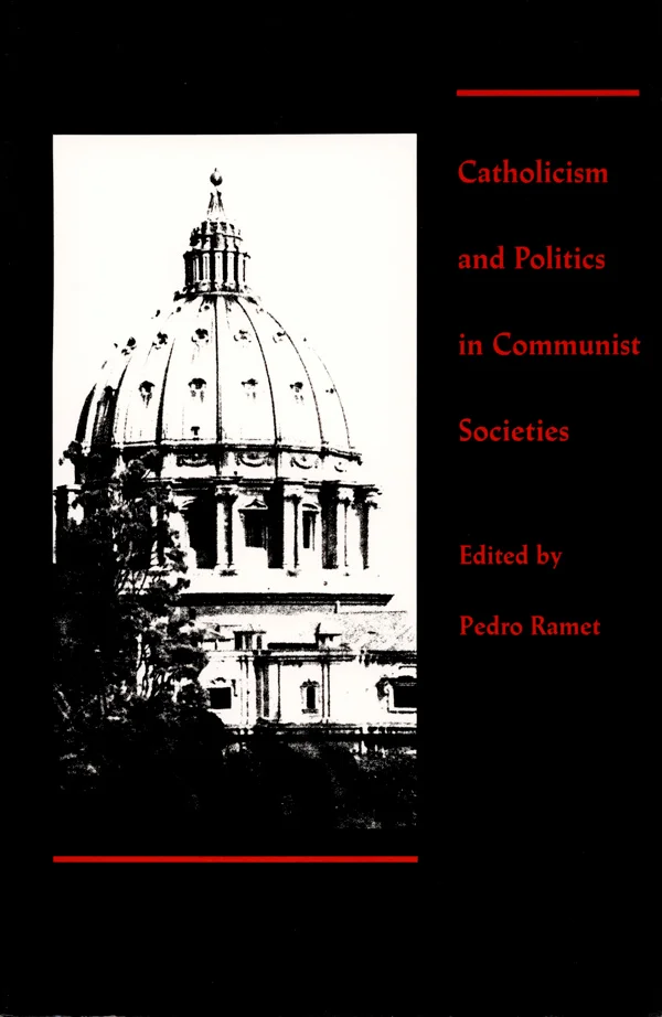 Catholicism and Politics in Communist Societies cover image