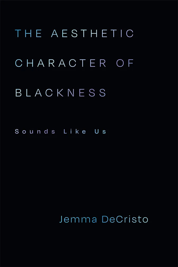 The Aesthetic Character of Blackness cover image