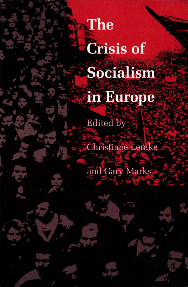 The Crisis of Socialism in Europe cover image