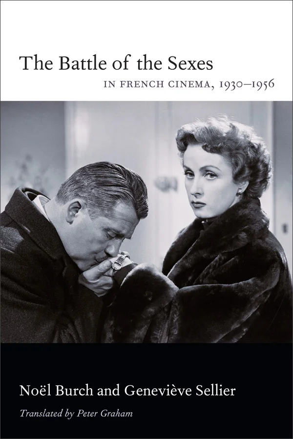 The Battle of the Sexes in French Cinema, 1930&ndash;1956 cover image