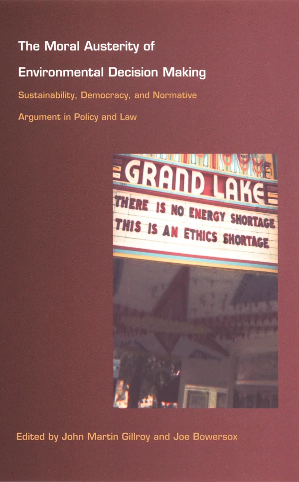 The Moral Austerity of Environmental Decision Making cover image