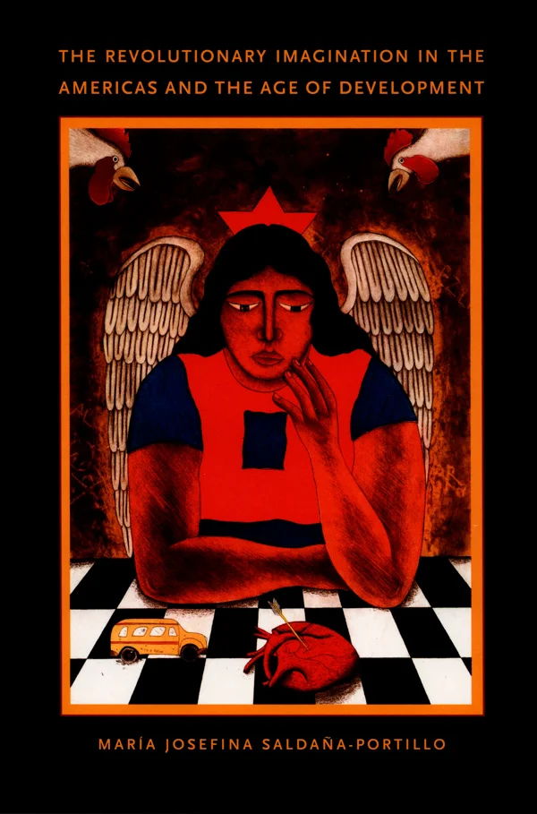 The Revolutionary Imagination in the Americas and the Age of  Development cover image
