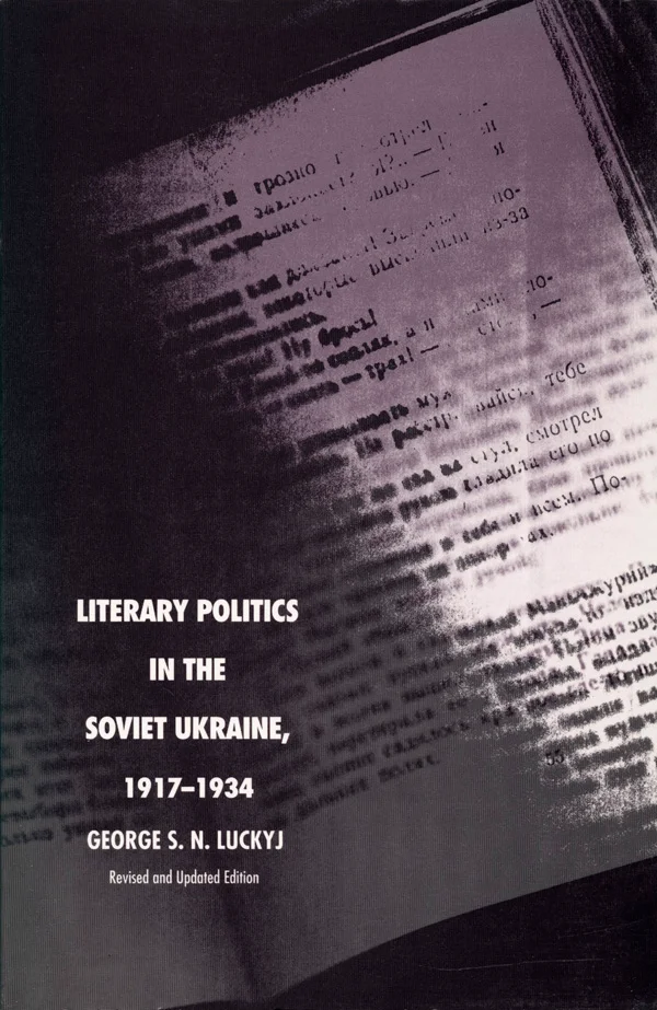 Literary Politics in the Soviet Ukraine, 1917-1934 cover image