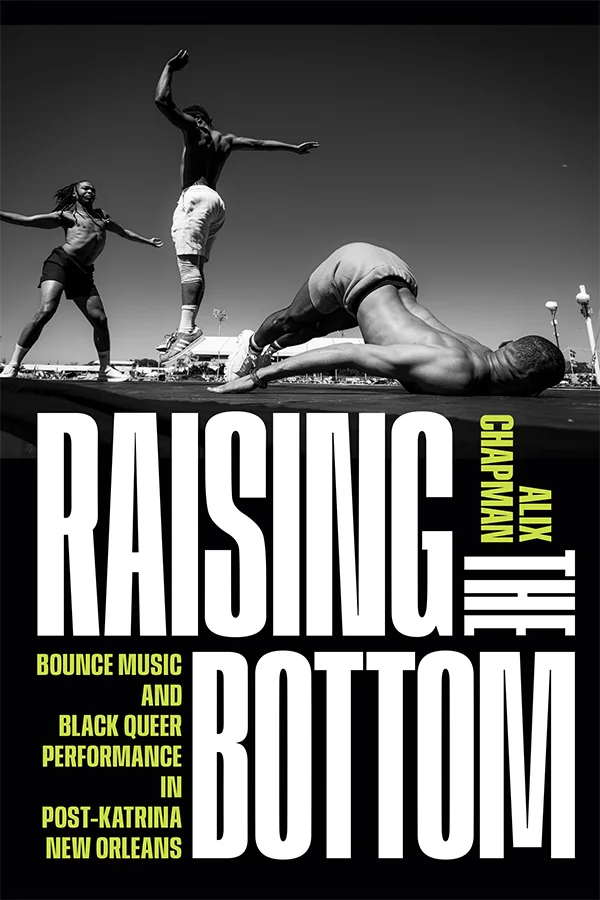 Cover of Raising the Bottom features a black &amp; white photograph is at the top of the cover featuring three Black individuals in movement. One person is standing with arms out, another is in the air, and the third is on the ground with their botto